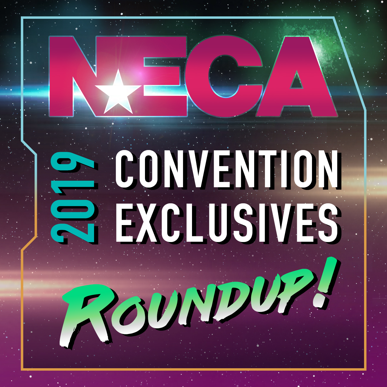 NECAOnline.com | 2019 Convention Exclusives: Complete Roundup and Pre-Sale Details